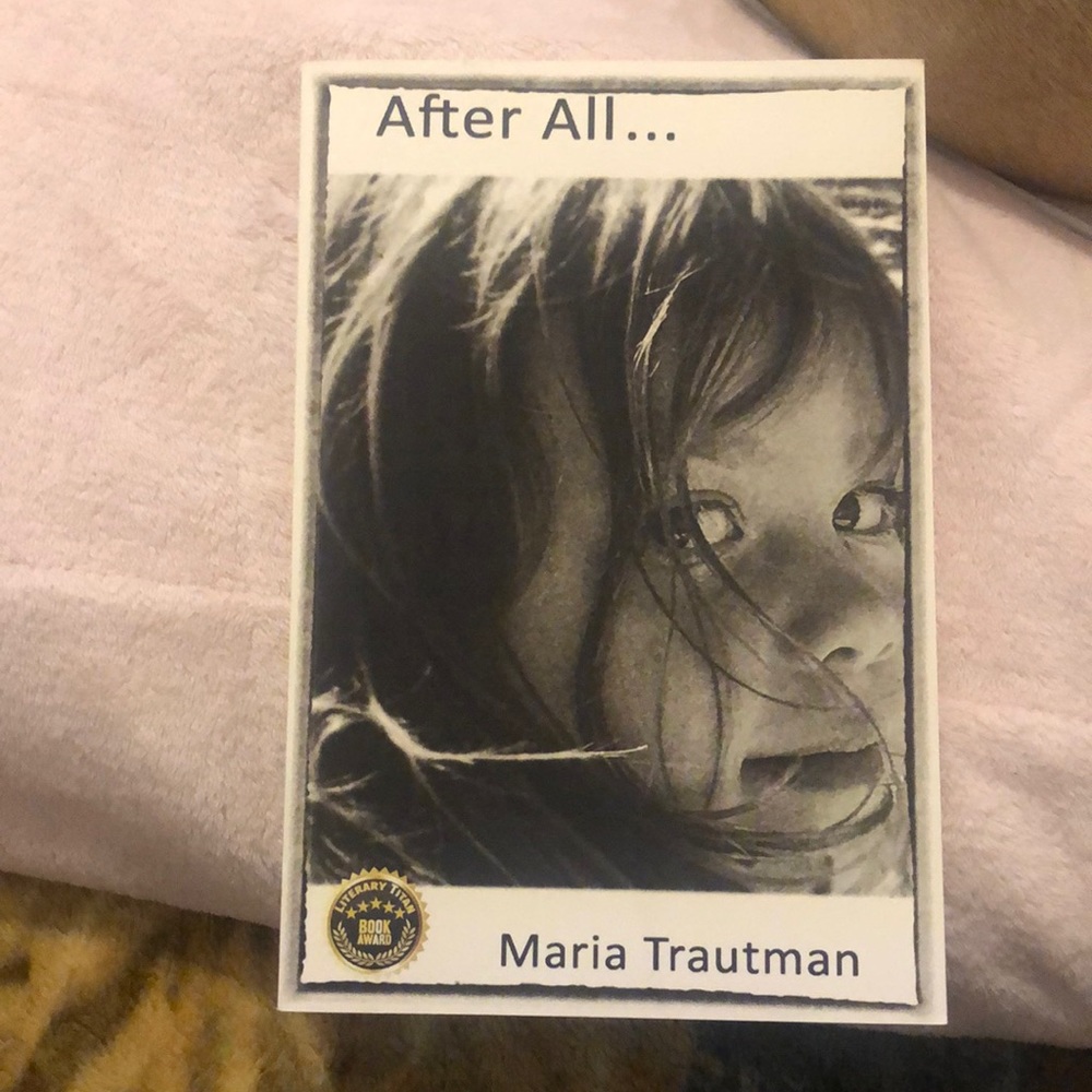 After All… by Maria Trautman